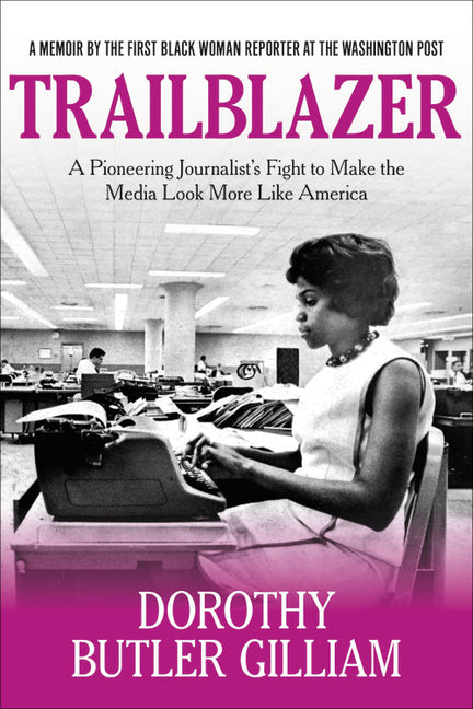 Trailblazer: A Pioneering Journalist's Fight to Make the Media Look More Like America - Ingram