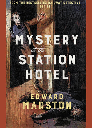 Mystery at the Station Hotel: The Bestselling Victorian Mystery Series - Ingram