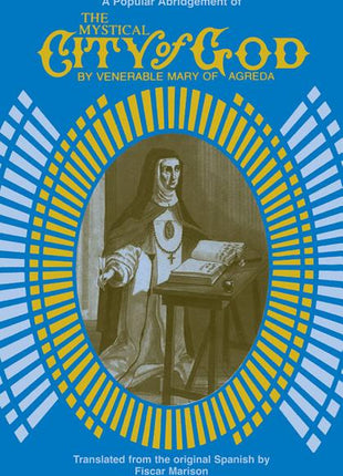 Mystical City of God: A Popular Abridgment - Ingram