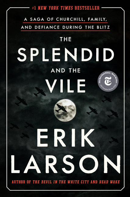 Splendid and the Vile: A Saga of Churchill, Family, and Defiance During the Blitz - Ingram