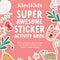 Kindkids Super Awesome Sticker Activity Book: Pull-Out Papercrafts and Super Cute Stickers to Make Cards, Posters, Games & More - Ingram