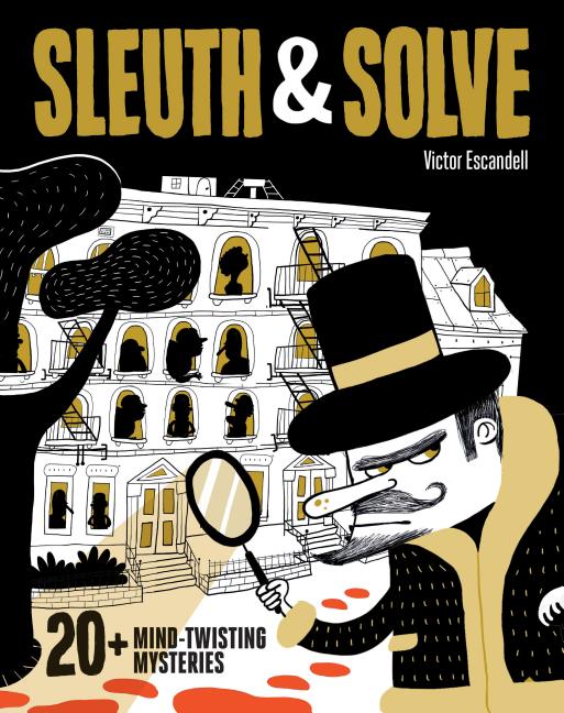 Sleuth & Solve: 20+ Mind-Twisting Mysteries: (Mystery Book for Kids and Adults, Puzzle and Brain Teaser Book for All Ages) - Ingram