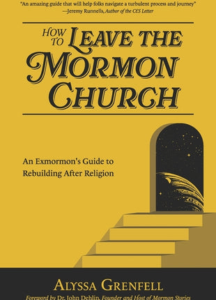 How to Leave the Mormon Church: An Exmormon's Guide to Rebuilding After Religion - Ingram