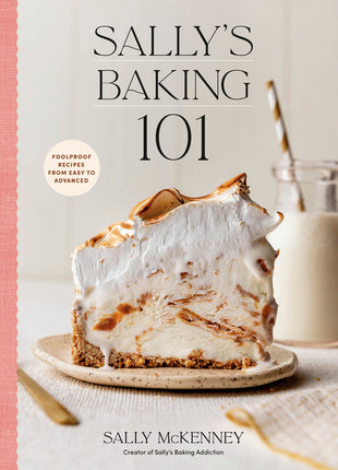 Sally's Baking 101: Foolproof Recipes from Easy to Advanced - Ingram