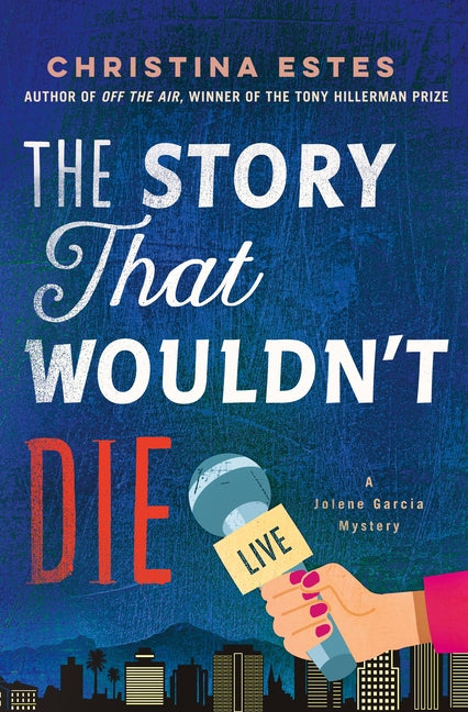 Story That Wouldn't Die: A Mystery - Ingram