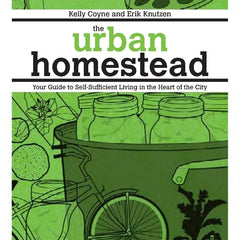 The Urban Homestead: Your Guide to Self-Sufficient Living in the Heart of the City (Expanded, Revised) - Ingram
