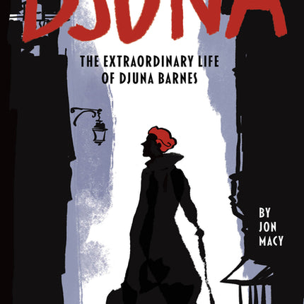 Djuna: The Extraordinary Life of Djuna Barnes - Ingram