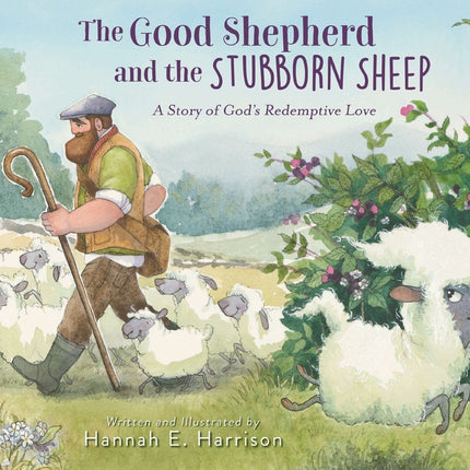 Good Shepherd and the Stubborn Sheep: A Story of God's Redemptive Love - Ingram