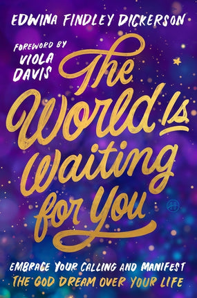 World Is Waiting for You: Embrace Your Calling and Manifest the God Dream Over Your Life - Ingram