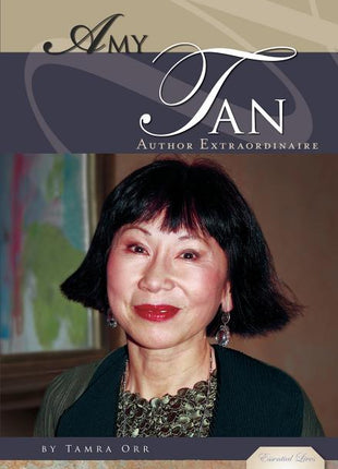 Amy Tan: Author Extraordinaire: Author Extraordinaire - Ingram