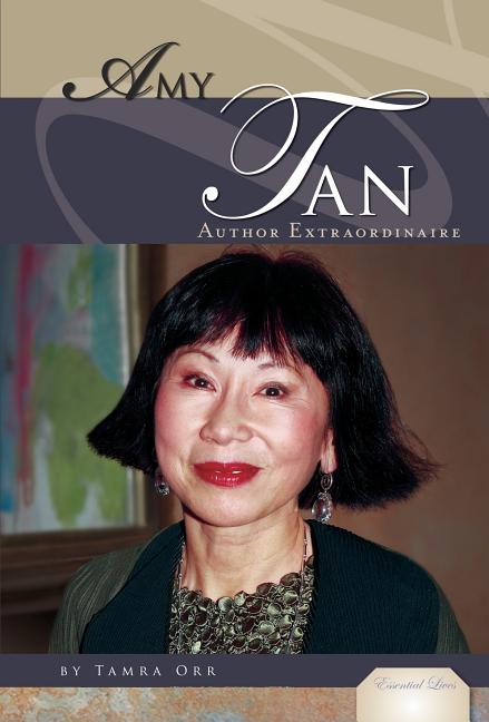 Amy Tan: Author Extraordinaire: Author Extraordinaire - Ingram