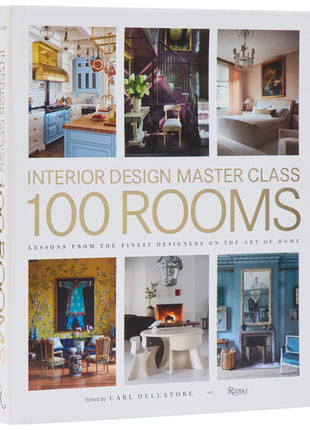 Interior Design Master Class: 100 Rooms: Lessons from the Finest Designers on the Art of Home - Ingram