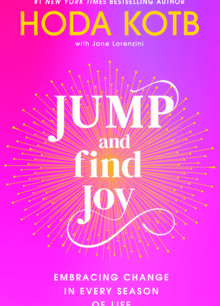 Jump and Find Joy: Embracing Change in Every Season of Life - Ingram