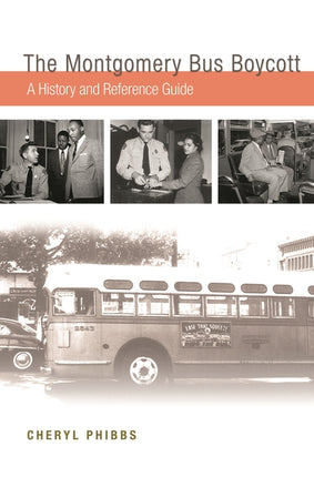 Montgomery Bus Boycott: A History and Reference Guide - Ingram