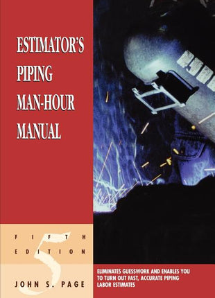 Estimator's Piping Man-Hour Manual Fifth Edition by John S. Page book cover. Professional B2B trade publication for commercial mechanical contracting labor productivity and piping estimation. ISBN 9780884152590.