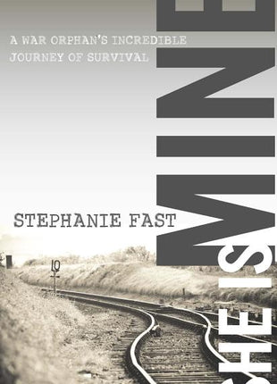 She Is Mine: A War Orphan's Incredible Journey of Survival - Ingram