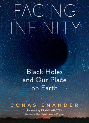 Facing Infinity: Black Holes and Our Place on Earth - Ingram