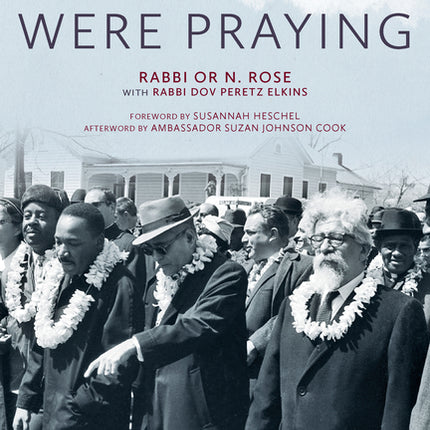 My Legs Were Praying: A Biography of Abraham Joshua Heschel - Ingram