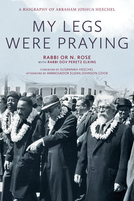My Legs Were Praying: A Biography of Abraham Joshua Heschel - Ingram