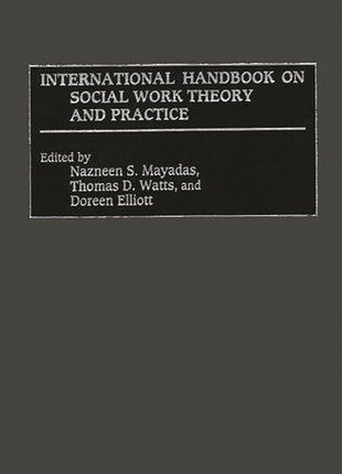 International Handbook on Social Work Theory and Practice - Ingram