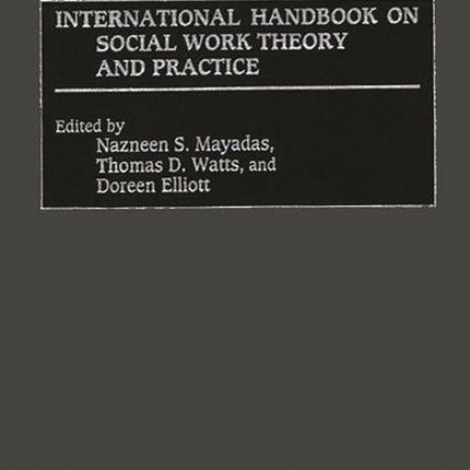 International Handbook on Social Work Theory and Practice - Ingram