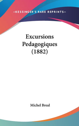 Excursions Pedagogiques (1882) - Ingram