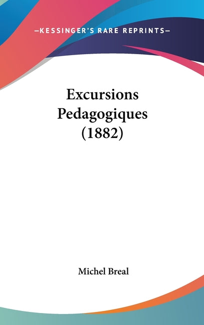 Excursions Pedagogiques (1882) - Ingram