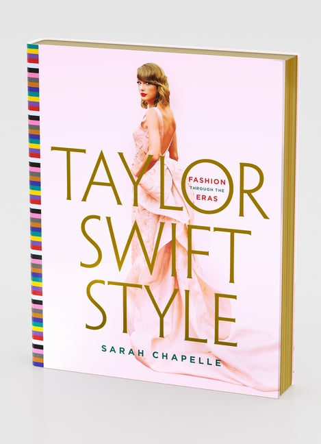 Taylor Swift Style: Fashion Through the Eras - Ingram