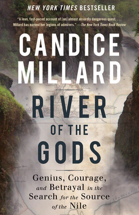 River of the Gods: Genius, Courage, and Betrayal in the Search for the Source of the Nile - Ingram