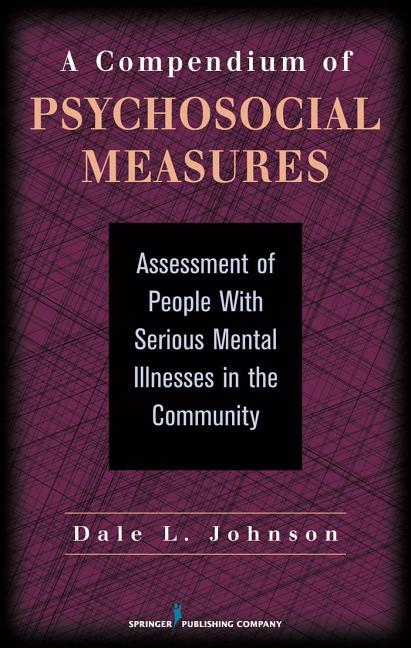 Compendium of Psychosocial Measures: Assessment of People with Serious Mental Illness in the Community - Ingram