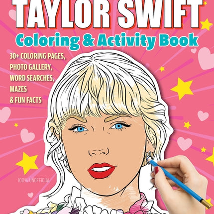 Super Fan-Tastic Taylor Swift Coloring & Activity Book: 30+ Coloring Pages, Photo Gallery, Word Searches, Mazes, & Fun Facts - Ingram