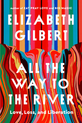 All the Way to the River: Love, Loss, and Liberation - Ingram