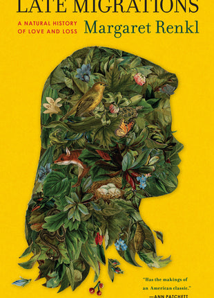 Late Migrations: A Natural History of Love and Loss - Ingram