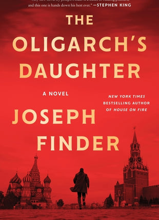 Joseph Finder The Oligarch's Daughter book cover. Hardcover thriller edition of the Wall Street financial suspense novel, corporate crime fiction, and international espionage mystery.