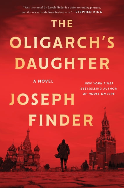 Joseph Finder The Oligarch's Daughter book cover. Hardcover thriller edition of the Wall Street financial suspense novel, corporate crime fiction, and international espionage mystery.