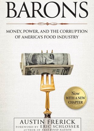 Barons: Money, Power, and the Corruption of America's Food Industry - Ingram