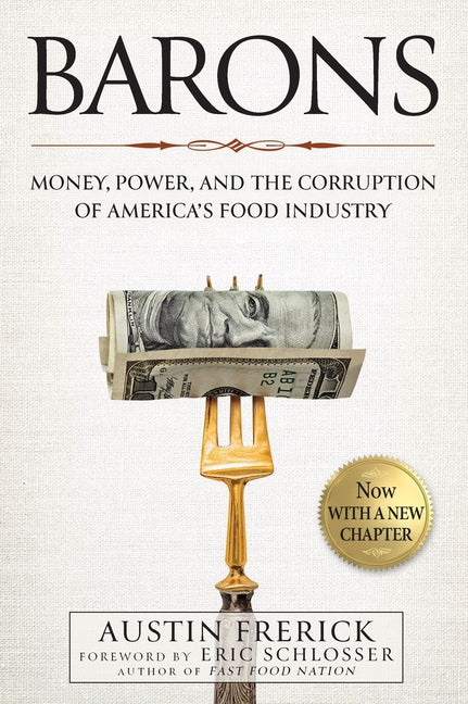 Barons: Money, Power, and the Corruption of America's Food Industry - Ingram
