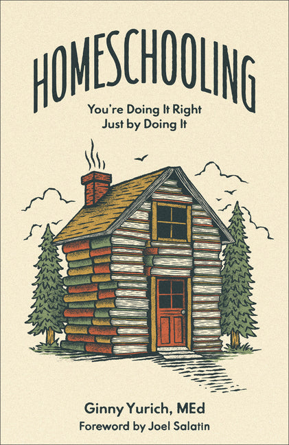 Homeschooling: You're Doing It Right Just by Doing It - Ingram