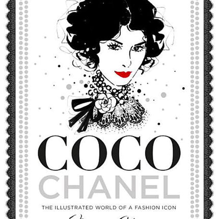 Coco Chanel: The Illustrated World of a Fashion Icon - Ingram