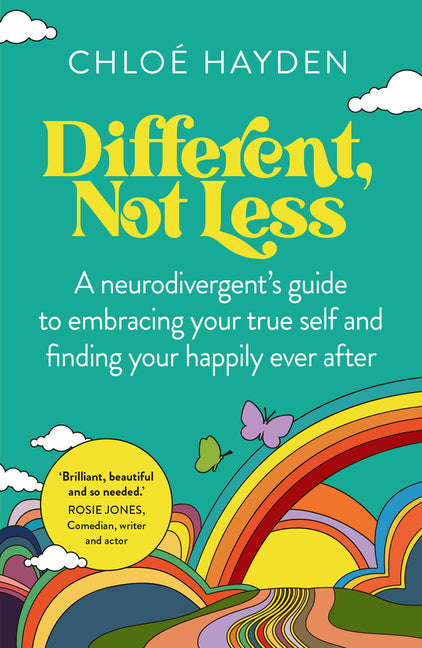 Different, Not Less: A Neurodivergent's Guide to Embracing Your True Self and Finding Your Happily Ever After - Ingram