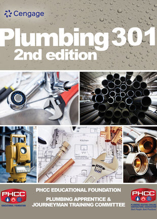 Plumbing 301 Second Edition book cover. Cengage textbook developed by the PHCC Educational Foundation Plumbing Apprentice and Journeyman Training Committee. Ideal for third-year commercial plumbing apprentices, vocational schools, and journeyman licensing exam preparation.