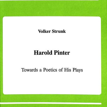 Harold Pinter: Towards a Poetics of His Plays - Ingram