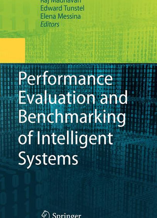 Performance Evaluation and Benchmarking of Intelligent Systems (2009) - Ingram