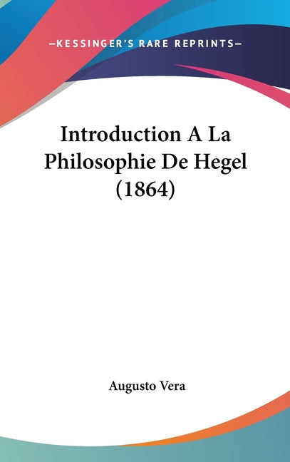 Introduction A La Philosophie De Hegel (1864) - Ingram