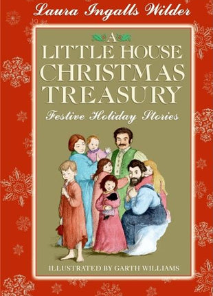 Little House Christmas Treasury: Festive Holiday Stories: A Christmas Holiday Book for Kids - Ingram