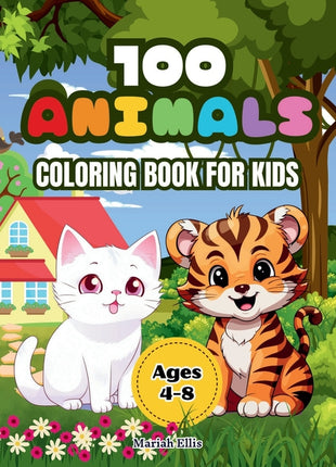 100 Animals Coloring Book for Kids: Adorable animals from different environments: farm, jungle, ocean, desert and more, with their names at the bottom - Ingram