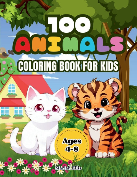 100 Animals Coloring Book for Kids: Adorable animals from different environments: farm, jungle, ocean, desert and more, with their names at the bottom - Ingram