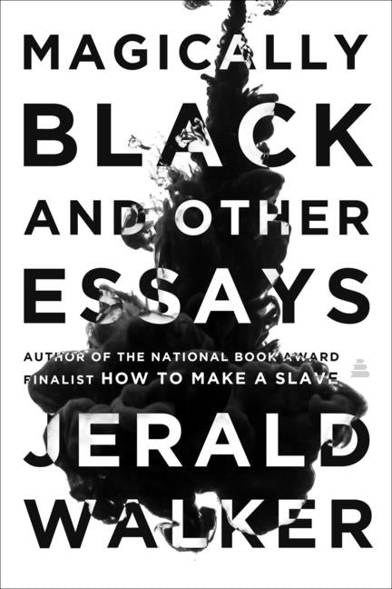 Magically Black and Other Essays - Ingram