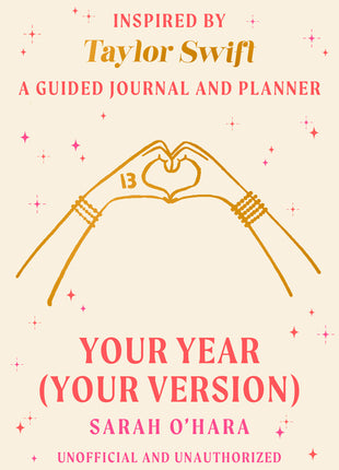 Your Year (Your Version): Inspired by Taylor Swift: A Guided Journal and Planner - Ingram
