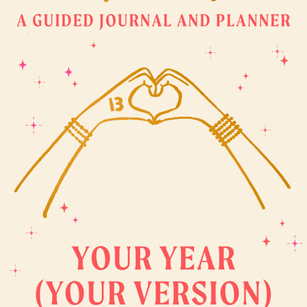 Your Year (Your Version): Inspired by Taylor Swift: A Guided Journal and Planner - Ingram